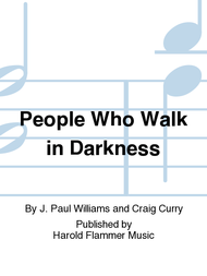 People Who Walk in Darkness Sheet Music by J. Paul Williams