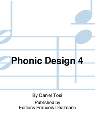 Phonic Design 4 Sheet Music by Daniel Tosi