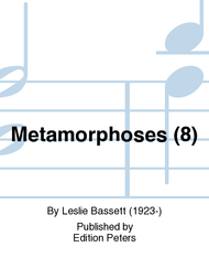 Metamorphoses (8) Sheet Music by Leslie Bassett