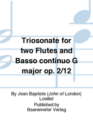 Triosonate for two Flutes and Basso continuo G major op. 2/12 Sheet Music by Jean Baptiste (John of London) Loeillet