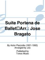 Suite Portena de Ballet Arr.: Jose Bragato Sheet Music by Astor Piazzolla