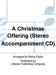 A Christmas Offering (Stereo Accompaniment CD) Sheet Music by Marty Parks