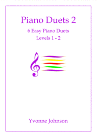 6 Easy Piano Duets Levels 1 - 2 Sheet Music by Yvonne Johnson