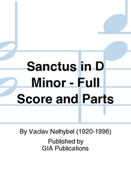 Sanctus in D Minor - Full Score and Parts Sheet Music by Vaclav Nelhybel