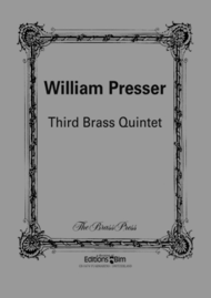 3rd Brass Quintet Sheet Music by William Presser