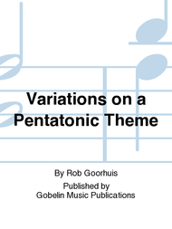 Variations on a Pentatonic Theme Sheet Music by Rob Goorhuis