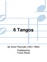6 Tangos Sheet Music by Astor Piazzolla