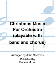 Christmas Music For Orchestra (playable with band and chorus) Sheet Music by John Cacavas