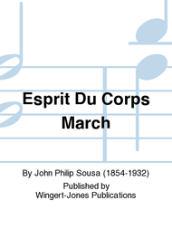Esprit Du Corps March Sheet Music by John Philip Sousa