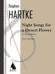 Night Songs for a Desert Flower Sheet Music by Stephen Hartke