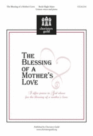 The Blessing of a Mother's Love Sheet Music by Becki Slagle Mayo