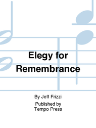 Elegy for Remembrance Sheet Music by Jeff Frizzi