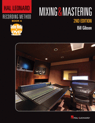 Hal Leonard Recording Method - Book 6: Mixing & Mastering - 2nd Edition Sheet Music by Bill Gibson