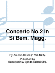 Concerto No.2 in Si Bem. Magg. Sheet Music by Antonio Salieri