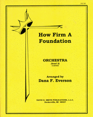 How Firm A Foundation Sheet Music by Dana F. Everson