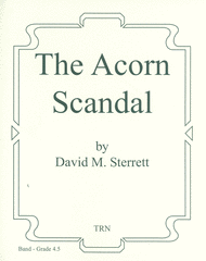 The Acorn Scandal (score & parts) Sheet Music by David M. Sterrett