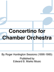 Concertino for Chamber Orchestra Sheet Music by Roger Huntington Sessions