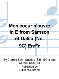 Mon coeur s'ouvre in E from Samson et Dalila (No. 9C) En/Fr Sheet Music by Camille Saint-Saens