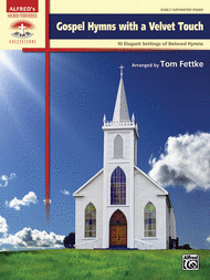 Gospel Hymns with a Velvet Touch Sheet Music by Thomas Fettke