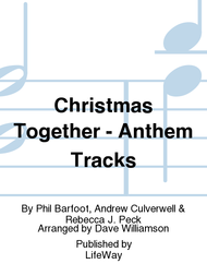 Christmas Together - Anthem Tracks Sheet Music by Phil Barfoot
