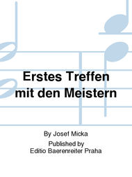 Erstes Treffen mit den Meistern Sheet Music by Josef Micka