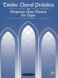 Twelve Choral Preludes on Gregorian Chant Themes Sheet Music by Jeanne Demessieux