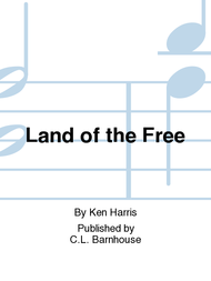 Land of the Free Sheet Music by Ken Harris