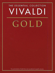 Vivaldi Gold - The Essential Collection Sheet Music by Antonio Vivaldi
