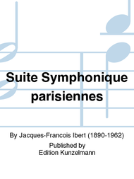 Suite Symphonique parisiennes Sheet Music by Jacques-Francois Ibert