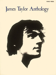 Anthology Sheet Music by James Taylor