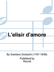 L'elisir d'amore Sheet Music by Gaetano Donizetti