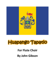 Huapango Tapatio for Flute Choir Sheet Music by John Gibson