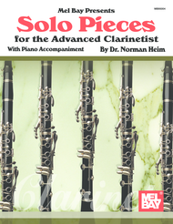 Solo Pieces for the Advanced Clarinetist Sheet Music by Dr. Norman Heim