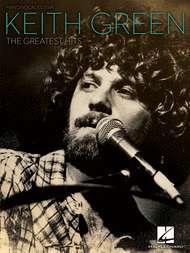 Keith Green - The Greatest Hits Sheet Music by Keith Green
