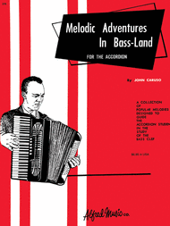 Melodic Adventures in Bassland for the Accordian Sheet Music by John Caruso
