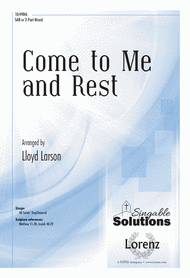 Come to Me and Rest Sheet Music by Lloyd Larson