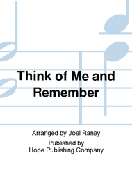 Think of Me and Remember Sheet Music by Joel Raney