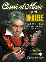 Classical Music for the Ukulele Sheet Music by Dick Sheridan
