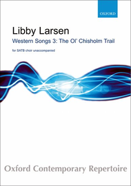 The Ol' Chisholm Trail Sheet Music by Libby Larsen