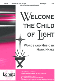 Welcome the Child of Light Sheet Music by Mark Hayes