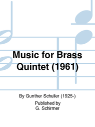 Music for Brass Quintet (1961) Sheet Music by Gunther Schuller