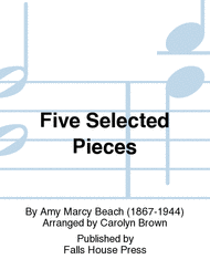 Five Selected Pieces Sheet Music by Amy Marcy Beach
