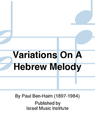 Variations on A Hebrew Melody Sheet Music by Paul Ben-Haim