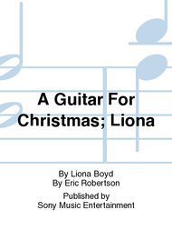 A Guitar For Christmas; Liona Sheet Music by Liona Boyd