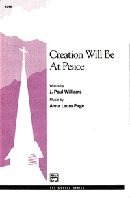 Creation Will Be at Peace Sheet Music by J. Paul Williams