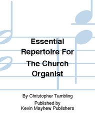 Essential Repertoire For The Church Organist Sheet Music by Christopher Tambling