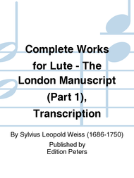 Complete Works for Lute - The London Manuscript (Part 1)
