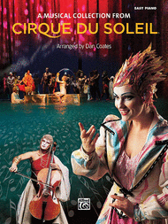 Cirque du Soleil -- A Musical Collection Sheet Music by Cirque Du Soleil