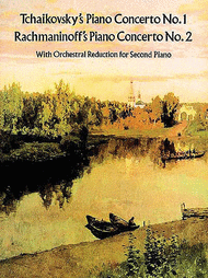 Piano Concerto No. 1 (Tchaikovsky) & No. 2 (Rachmaninoff) - With Orchestral Reduction Sheet Music by Peter Ilyich Tchaikovsky