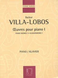 Piano Works 1 - Oeuvres Pour Piano I Sheet Music by Heitor Villa-Lobos